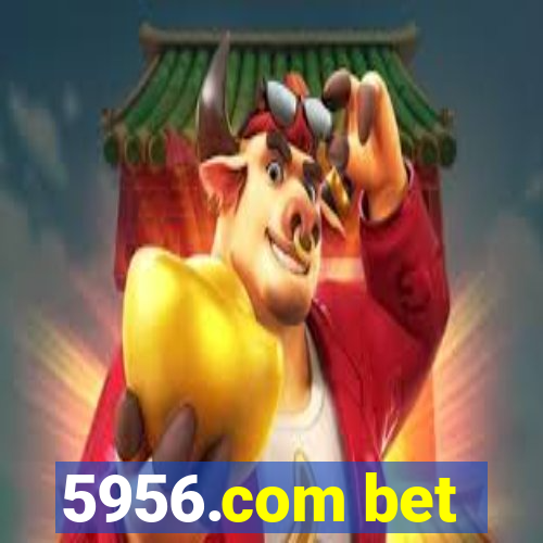 5956.com bet